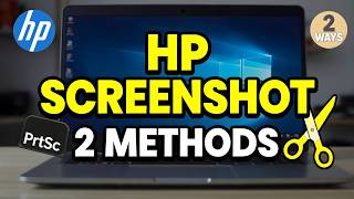 How To Take Screenshot On HP Laptop (2 Methods)