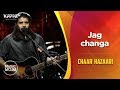 Jag changa - Chaar Hazaari - Music Mojo Season 6 - Kappa TV