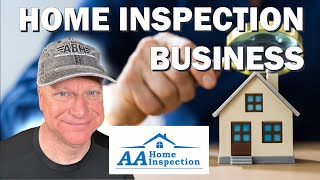 AA Home Inspection. How do you start a home inspection business?