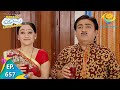 Taarak Mehta Ka Ooltah Chashmah Episode 657 Full Episode