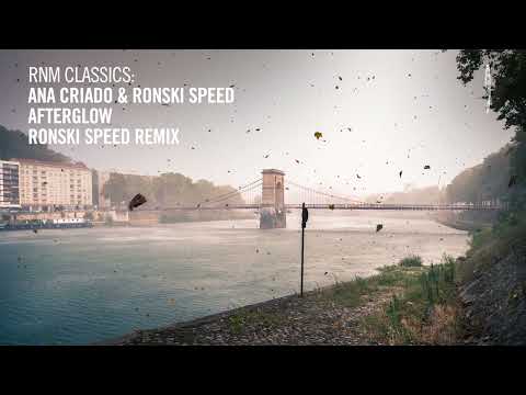 VOCAL TRANCE CLASSICS: Ana Criado & Ronski Speed - Afterglow (Ronski Speed Remix) [RNM CLASSICS]