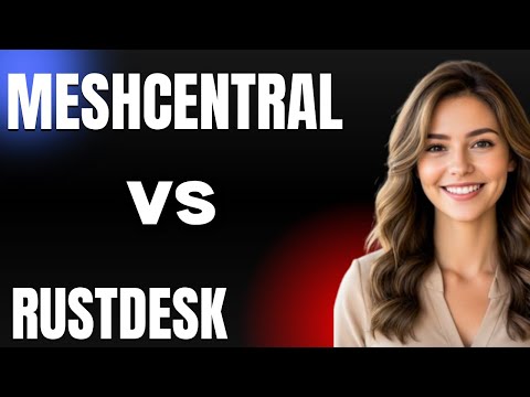 MeshCentral vs RustDesk  Which Remote Access Tool Is Better in 2025