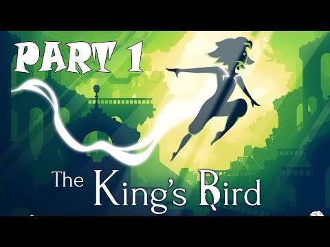 The King's Bird - Walkthrough - Part 1 (PC HD) [1080p60FPS]