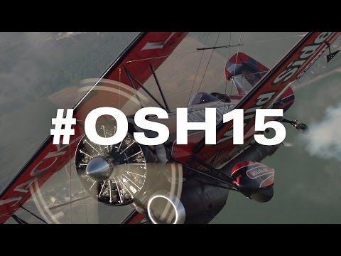EAA AirVenture Oshkosh 2015 Video Highlights #OSH15