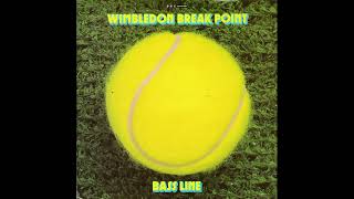 Bass Line Wimbledon Break Point