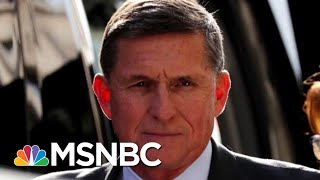 Michael Flynn Under Investigation For Plan To Give Saudi Arabia Nuclear Technology | MSNBC