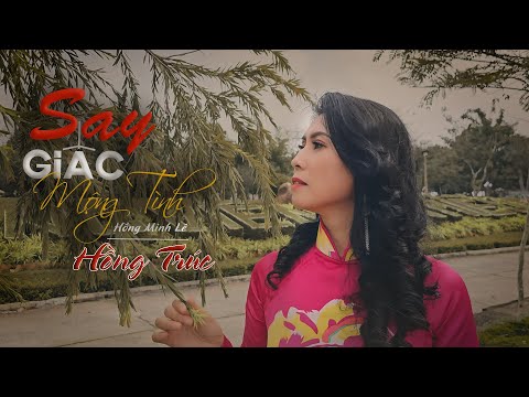 Say giấc mộng tình - Hồng Trúc