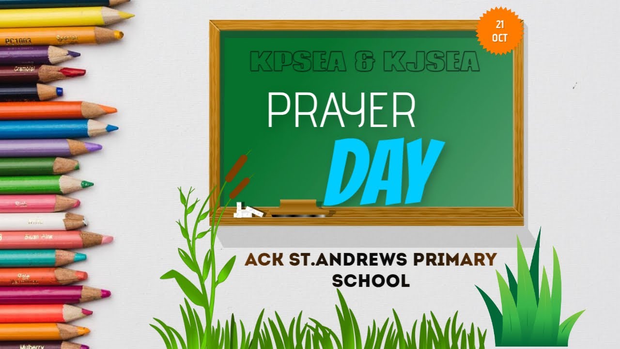 ACK ST.ANDREWS SCHOOL | KPSEA & KJSEA PRAYER DAY | OCTOBER 22ND, 2025
