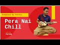 Pera Nai Chill | প্যারা নাই চিল | Purnoy Hoq