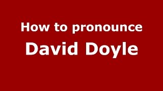 How to pronounce David Doyle
