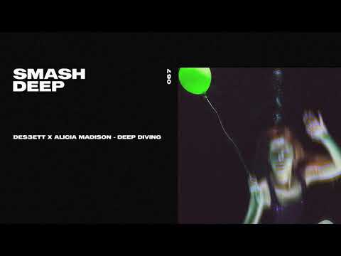 DES3ETT x Alicia Madison - Deep Diving
