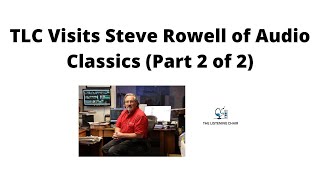 Download Lagu TLC Visits Steve Rowell at Audio Classics! (Part 2 of 2) Thumbnail
