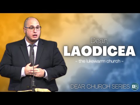 Dear Laodicea | The Lukewarm Church | Dear Church 08 (Revelation Series)
