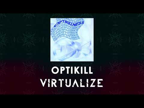 OptiKill - Virtualize (Audio)
