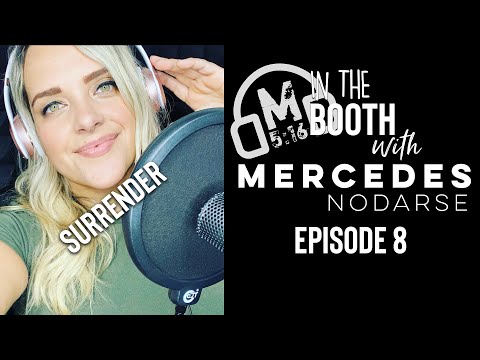 “Surrender" (Mercedes Nodarse) Episode 8: In the Booth with Mercedes Nodarse
