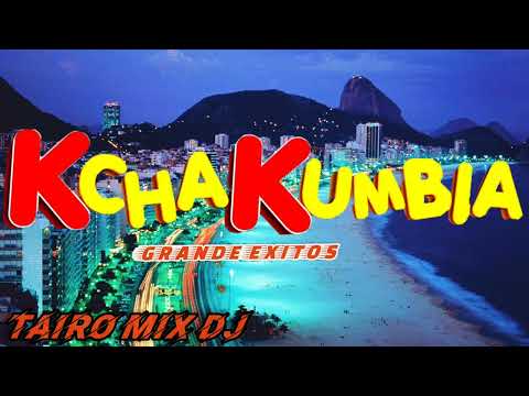 KACHAKUMBIA GRANDE EXITOS @TAIRO-MIX-DJ
