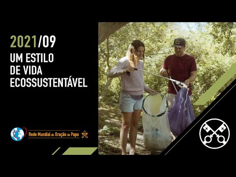 Um estilo de vida ecossustentável - O Vídeo do Papa 9 - setembro de 2021