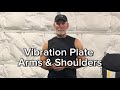 Vibration Plate Workout Arms Shoulders