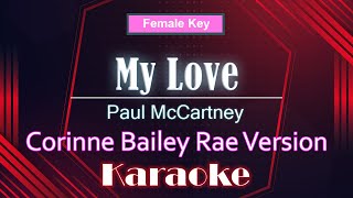Paul McCartney - My Love (Corinne Bailey Rae Version) (Karaoke) (Female)