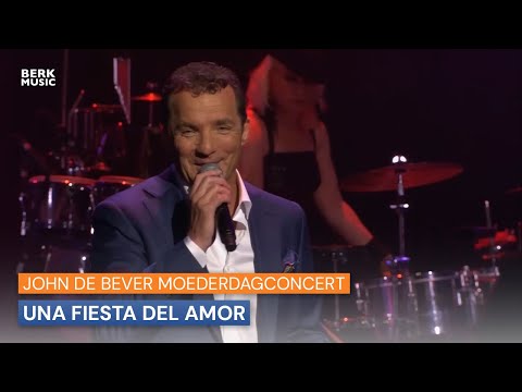 John De Bever Moederdagconcert - Una Fiesta Del Amor