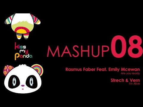 Rasmus Faber Feat. Emily Mcewan (Are you ready) vs. Strech & Vern - Kiss my Panda MASHUP