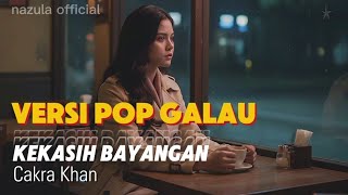 Download lagu Kekasih Bayangan - Cakra Khan | Pop Cover by Nazula mp3