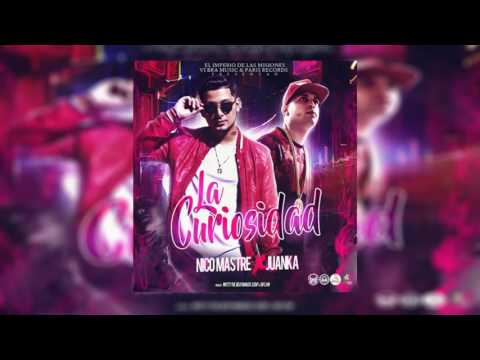Nico mastre ft juanka el problematik -la curiosidad