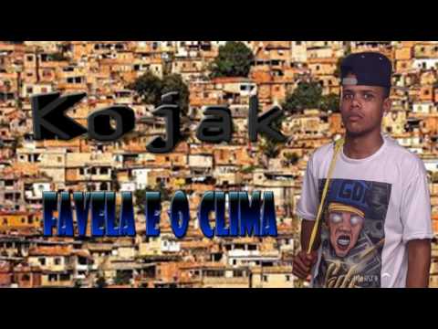 Kojak GDR - Favela e o Clima ( Rap )2017