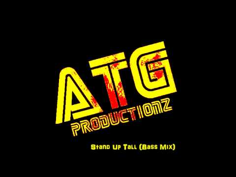 ATG - Stand Up Tall (Bass_Mix)