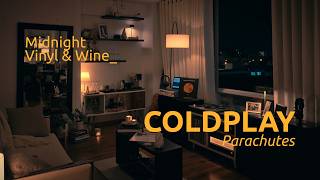 Coldplay - Parachutes ( 2000 ) | Midnight Vinyl Session
