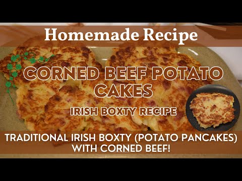 Corned Beef Potato Cakes | Irish Boxty (Potato Pancakes) with Corned Beef | Great for Brunch & Lunch