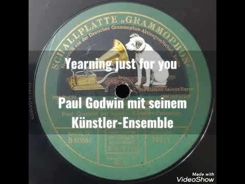 Yearning just for you / Paul Godwin und sein Künstler-Ensemble
