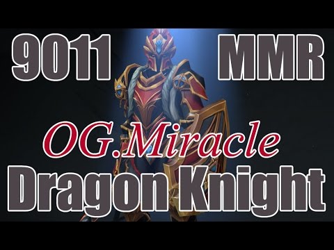 OG. Miracle 9011 mmr plays Dragon Knight