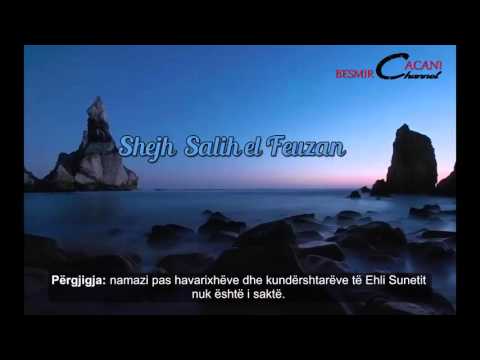 318. Gjykimi i namazit pas ISIS-tave - Shejh Salih el Feuzan