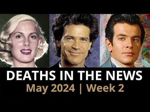 Who Died: May 2024 Week 2 | News