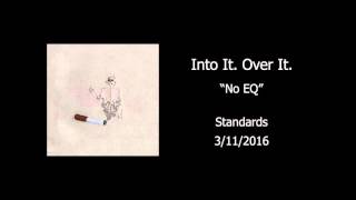 Into It. Over It. - "No EQ" (Official Audio)