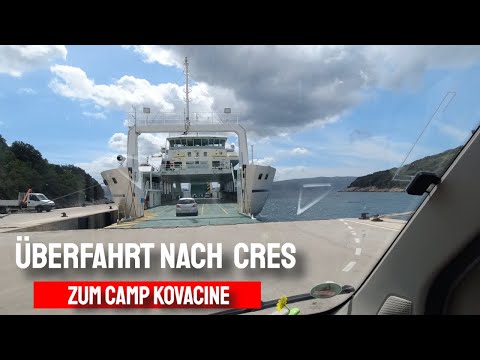 Kroatien 2021 Teil 4 Überfahrt nach Cres zum Camp Kovacine Kroatien 2021 Urlaub in Kroatien