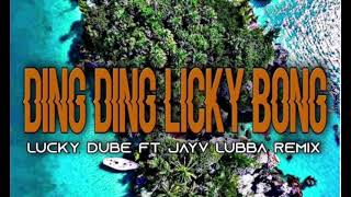 DING DING LICKY BONG - LUCKY DUBE - JAYV LUBBA RMX - CLASSIC MIX - K21!!!