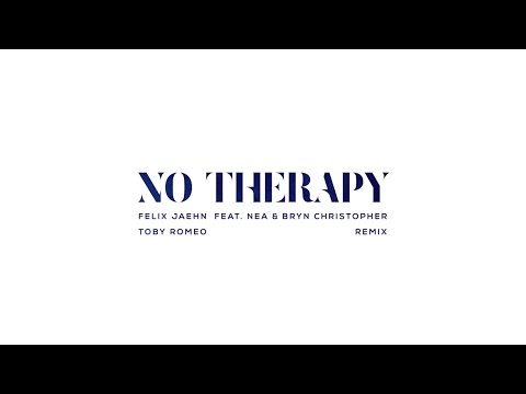 Felix Jaehn - No Therapy (Toby Romeo Remix) (Official Audio) ft. Nea, Bryn Christopher