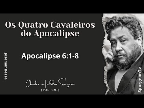 The Four Horsemen of the Apocalypse | C. H. Spurgeon | Revelation 6:1-8