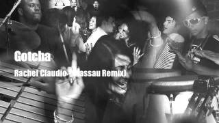 Rachel Claudio - Gotcha (Nassau Remix) video