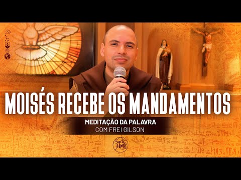 Moses receives the commandments | (Ex 20, 1-17) #324 - Meditation on the Word