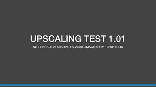 Upscaling Test 1.01