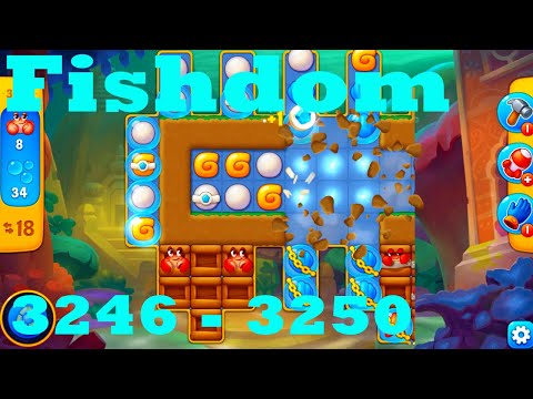 Fishdom Level 3246 - 3250 HD Walkthrough | 3 - match game | gameplay | android | ios | pc | app