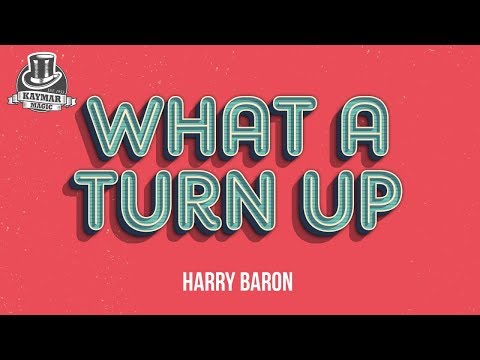 What A Turn Up by Kaymar Magic