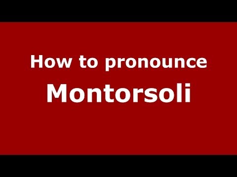 How to pronounce Montorsoli (Italian/Italy) - PronounceNames.com