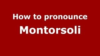 How to pronounce Montorsoli