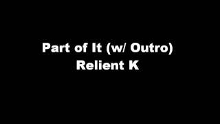 Relient K's "Part of It" (w/ Outro)