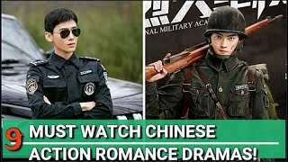 TOP 9 MUST WATCH CHINESE ACTION ROMANCE DRAMAS! (Y