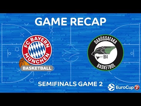 Highlights: FC Bayern Munich - Darussafaka Istanbul